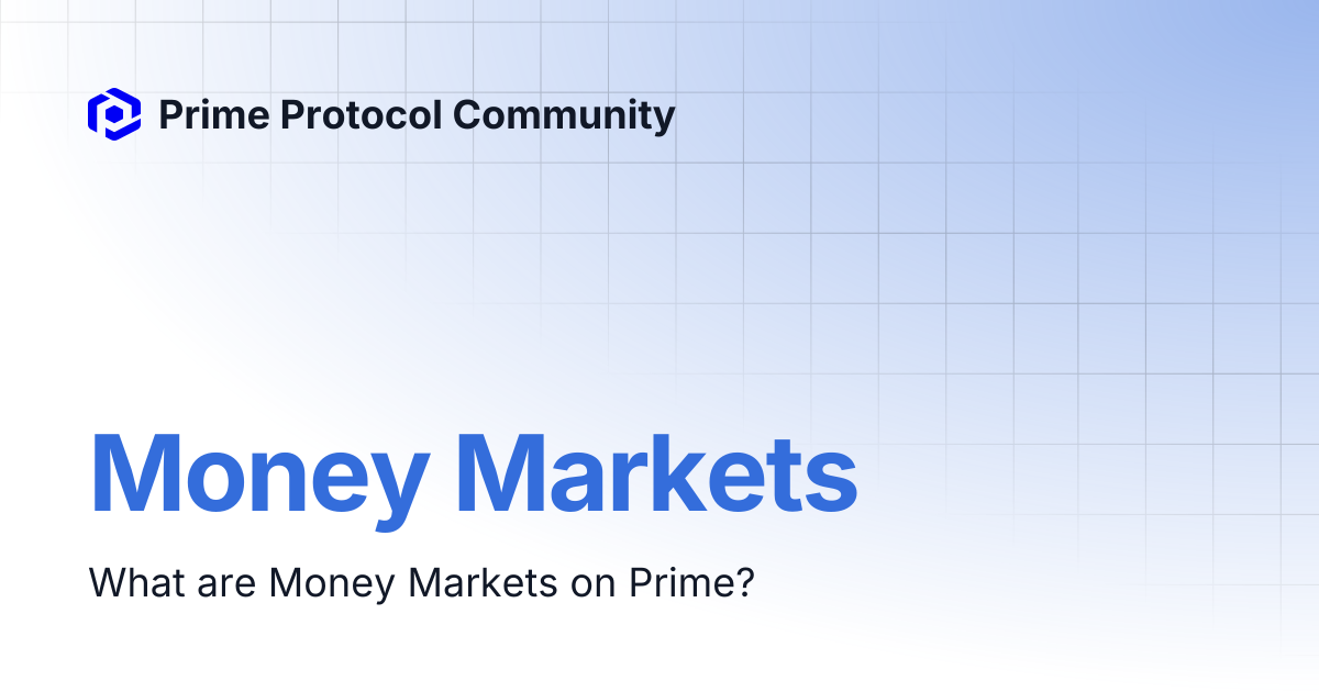 Money Markets | Prime Protocol Community